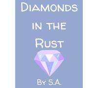 Diamonds in the Rust
