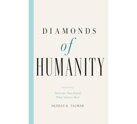 Diamonds of Humanity: Moments That Reveal What Matters Most