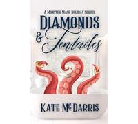 Diamonds & Tentacles: A Monster Mash Holiday Sequel (Monster Mash Holiday Story)