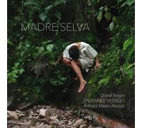 Diana Baroni & Ensemble Vedado & Ronald Martin Alo - Madre Selva