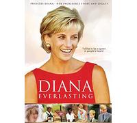 Diana: Everlasting (Princess Diana - Her Story and Legacy)