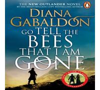 Diana Gabaldon Go Tell the Bees that I am Gone Paperback Book Diana Gabaldon Multicolor