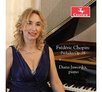 Diana Jaworska - Chopin: Preludes, Op. 28