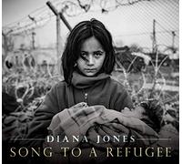 Diana Jones - Song To A Refugee