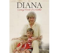 Diana: Lasting Words of a Mother
