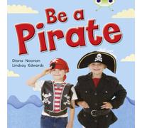 Diana Noonan Bug Club Guided Non Fiction Reception Red B Be a Pirate Paperback Book Diana Noonan Multicolor