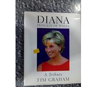 Diana Princess of Wales:a Tribute
