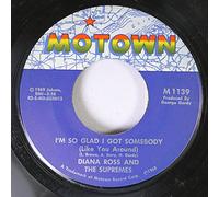 Diana Ross and the Supremes 45 RPM I'm So Glad I Got Somebody / I'm Living in Shame