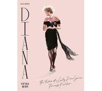 Diana: Style Icon: A Celebration of the fashion of Lady Diana Spencer, Princess of Wales