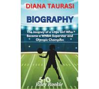 DIANA TAURASI BIOGRAPHY: The Journey of a Little Girl Who Became a WNBA Superstar and Olympic Champion (Sports Biographies for Kids)