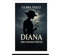 Diana The Untold Truth