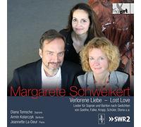 Diana Tomsche/Armin Kolarczyk/Jeannette La-Deur - Margarete Schweikert: Lost Love - Songs for Soprano and Baritone