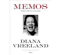 Diana Vreeland Memos: The Vogue Years: Correspondence from the Vogue Years