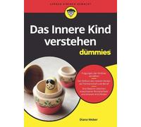 Diana Weber Das Innere Kind verstehen für Dummies (Paperback) Für Dummies