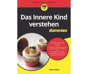Diana Weber Das Innere Kind verstehen für Dummies (Paperback) Für Dummies
