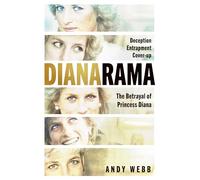 Dianarama: The Betrayal of Princess Diana