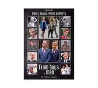 DIANA'S LEGACY: WILLIAM AND HARRY
