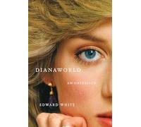 Dianaworld: An Obsession