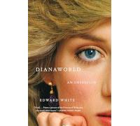 Dianaworld: An Obsession