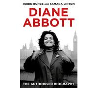 Diane Abbott: The Authorised Biography