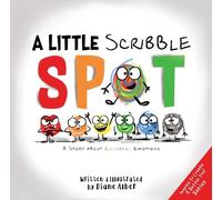 A Little Scribble Spot A Story About Colorful Emotions by Diane Alber Paperback Book