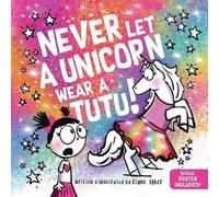 Diane Alber Never Let a Unicorn Wear a Tutu Hardback Book Diane Alber Multicolor
