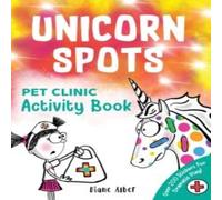 Diane Alber Unicorn Spots : Pet Clinic Activity Book Paperback Diane Alber Multicolor