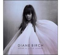 Diane Birch - Speak A Little Louder