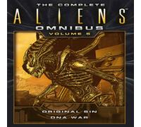 Diane Carey The Complete Aliens Omnibus: Volume Five (Original Sin, DNA War) Diane Carey Multicolor