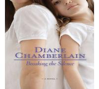 Diane Chamberlain BREAKING THE SILENCE ORIGINAL/ Paperback Book Diane Chamberlain Multicolor
