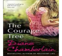 Diane Chamberlain The Courage Tree N/A Book Diane Chamberlain Multicolor