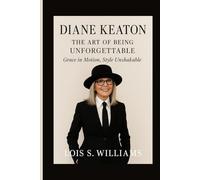 DIANE KEATON: The Art Of Being Unforgettable - Grace In Motion, Style Unshakable