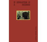 Diane Severin Nguyen: IF REVOLUTION IS A SICKNESS?