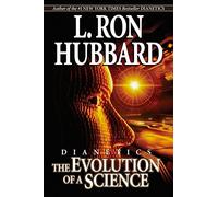Dianetics: The Evolution of a Science