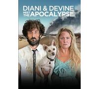 DIANI & DEVINE MEET THE APOCALYPSE