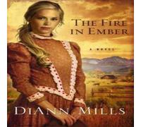 DiAnn Mills The Fire in Ember Paperback Book DiAnn Mills Multicolor
