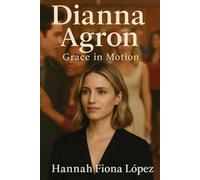 Dianna Agron: Grace in Motion
