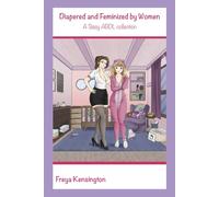 Diapered and Feminized by Women: A Sissy ABDL Collection (ABDL SISSY)