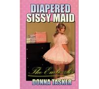 Diapered Sissy Maid: The Embezzler (ABDL, Feminization, Age Play)