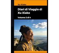 Diari di Viaggio di Xu Xiake: Volume 2 di 4
