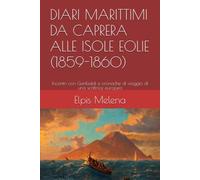 DIARI MARITTIMI DA CAPRERA ALLE ISOLE EOLIE (1859-1860): Incontri con Garibaldi e cronache di viaggio di una scrittrice europea (Scrittori viaggiatori)