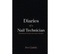 Diaries of a Nail Technician: Gossip heard in the salon never stays in the salon