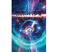 Diaries of A Time Traveller