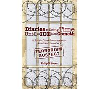 Diaries of Doing Time Until the Ice Man Cometh