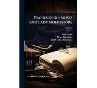 Diaries of Sir Moses and Lady Montefiore