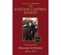 Diaries Volume One : Prelude to Power
