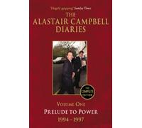 Diaries Volume One : Prelude to Power