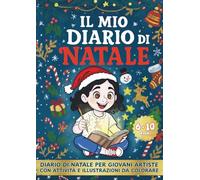 Diario Creativo di Natale per Bambine 6-10 Anni: Attività natalizie disegnate a mano: illustrazioni da colorare, palline di Natale da ritagliare e ... collage e desideri - Formato A4 carta bianca