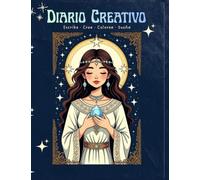 Diario Creativo: Escribe, crea, colorea y guarda tus mejores recuerdos