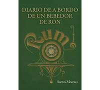 DIARIO DE A BORDO DE UN BEBEDOR DE RON